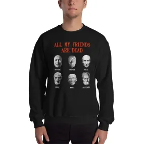 All my friends are dead - Sweatshirt