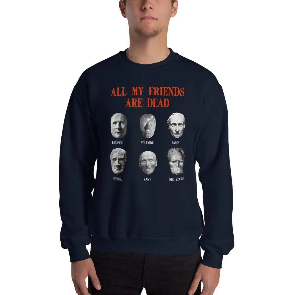 All my friends are dead - Sweatshirt