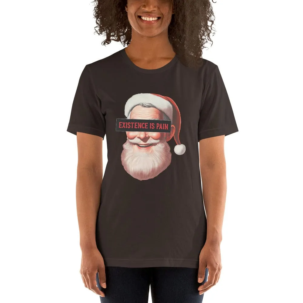 Anonymous Santa - Existence is Pain - Basic T-Shirt