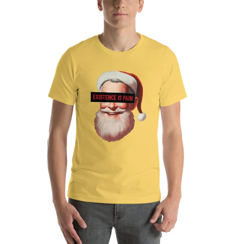 Anonymous Santa - Existence is Pain - Basic T-Shirt