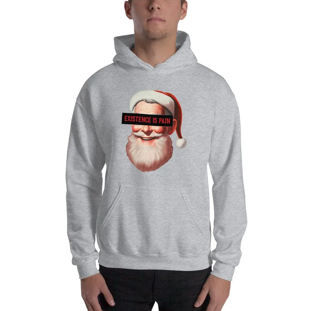 Anonymous Santa - Existence is Pain - Hoodie