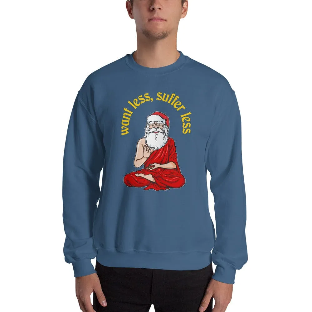 Buddha Claus - Want less, suffer less - Sweatshirt