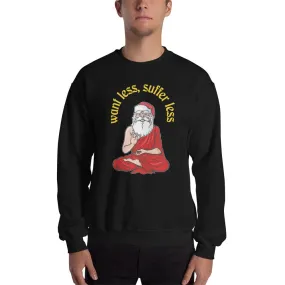 Buddha Claus - Want less, suffer less - Sweatshirt