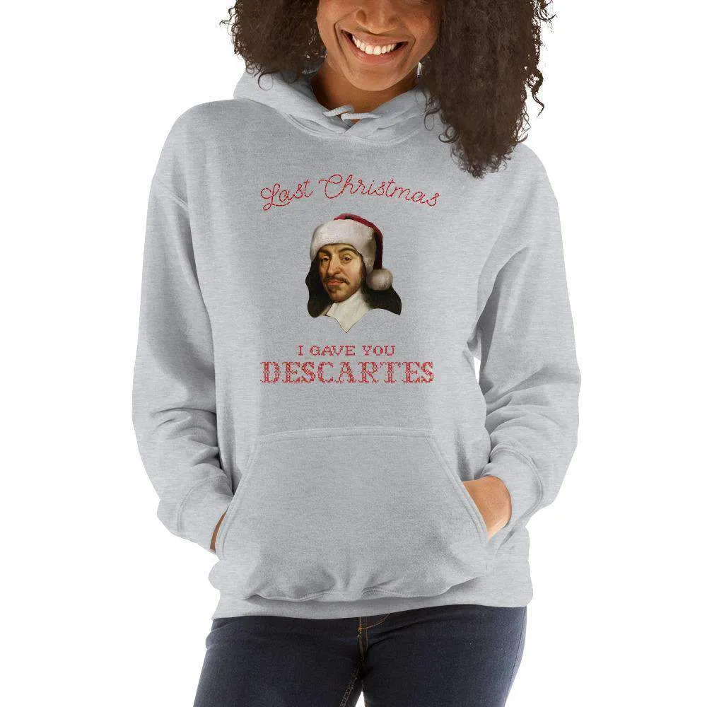 Last Christmas I Gave You Descartes - Hoodie