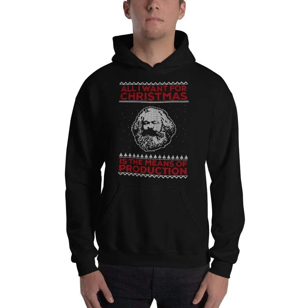 Marx - All I Want For Christmas Is The Means Of Production - Hoodie