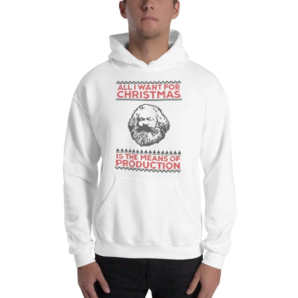 Marx - All I Want For Christmas Is The Means Of Production - Hoodie