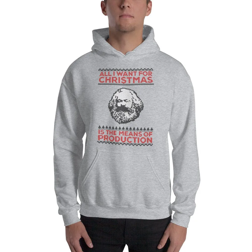 Marx - All I Want For Christmas Is The Means Of Production - Hoodie