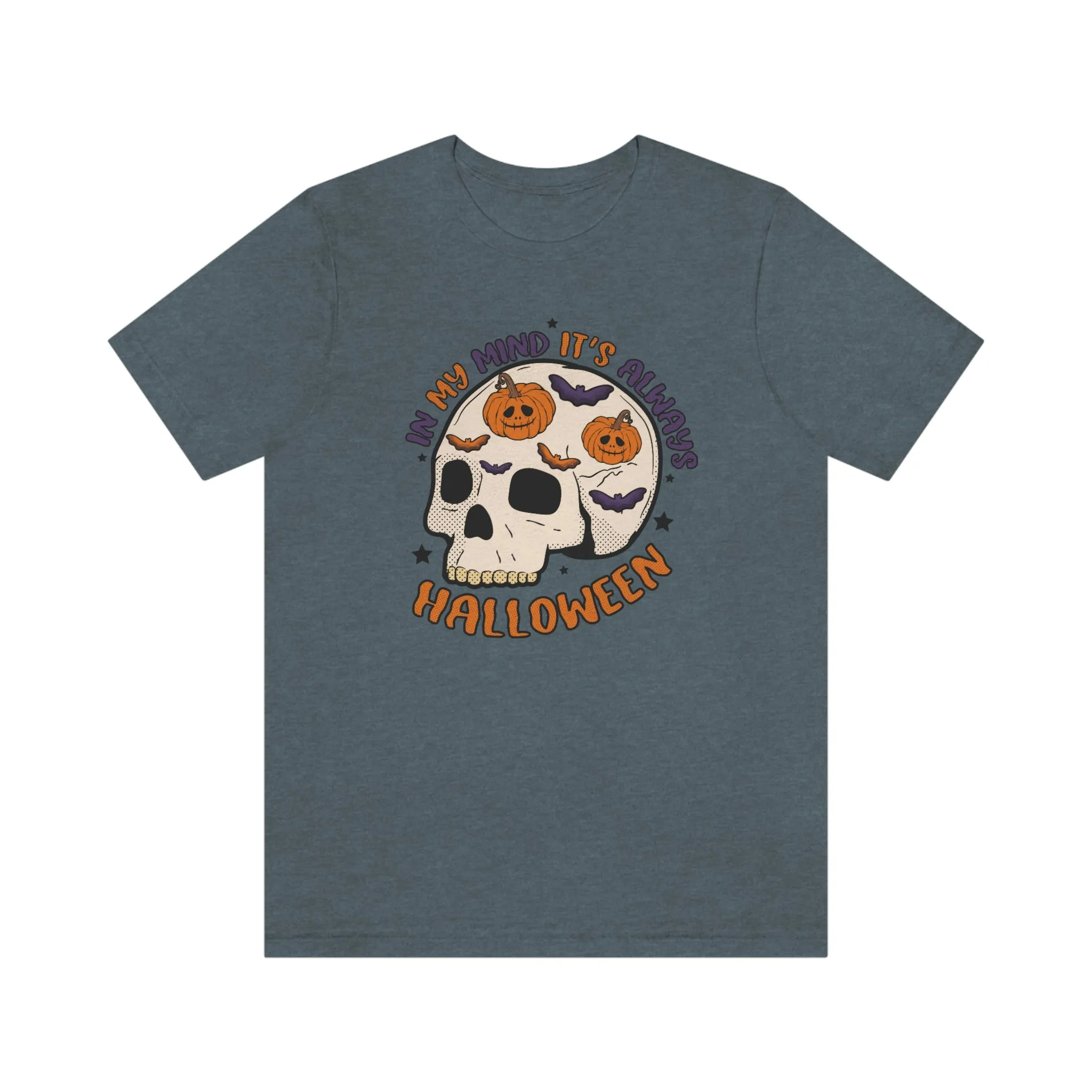 "Always Halloween" Skull Tee - Unisex Shirt