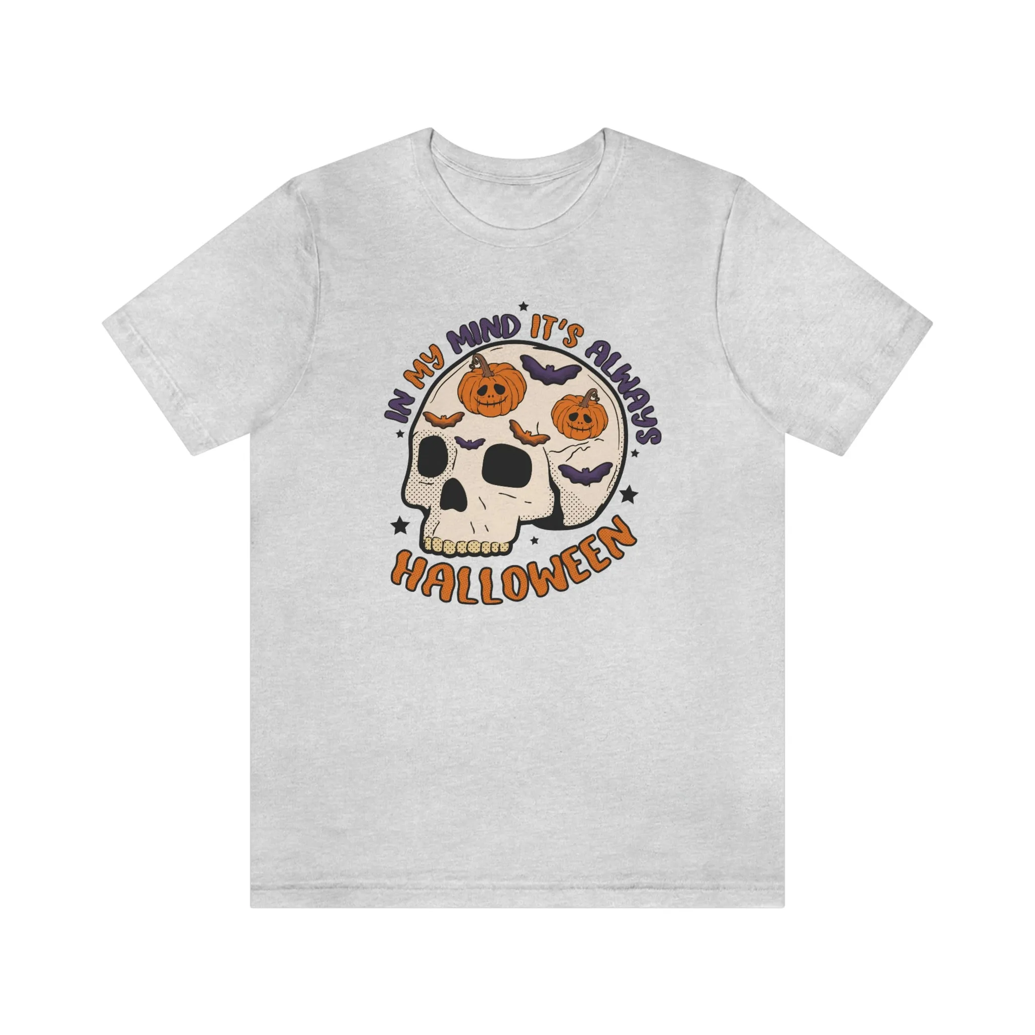 "Always Halloween" Skull Tee - Unisex Shirt